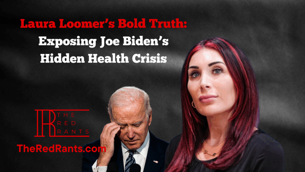 Laura Loomer’s Bold Truth: Exposing Joe Biden’s Hidden Health Crisis