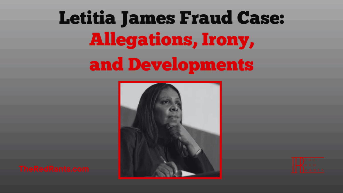 Letitia James Fraud Case: Allegations, Irony, and Developments