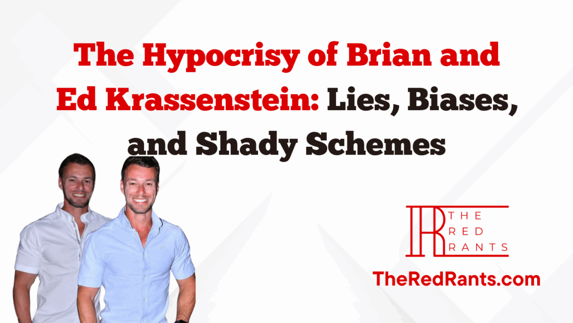 The Hypocrisy of Brian and Ed Krassenstein: Lies, Biases, and Shady Schemes