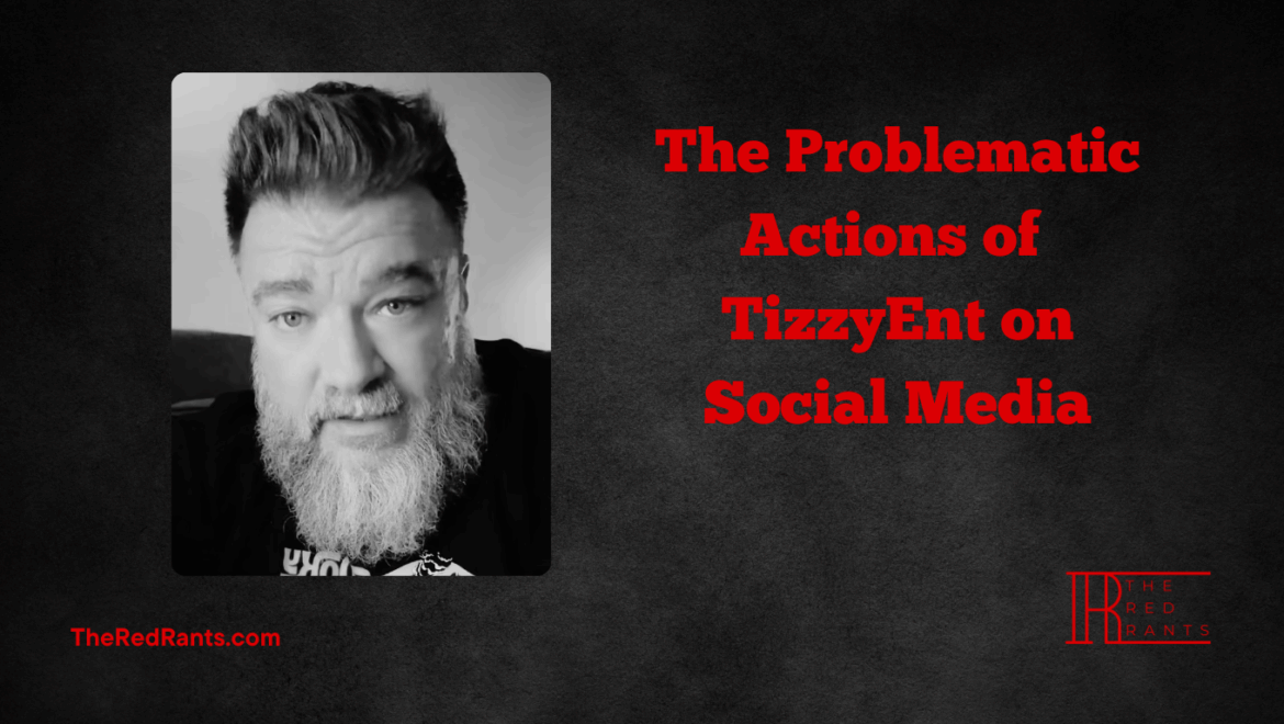 The Problematic Actions of TizzyEnt on Social Media