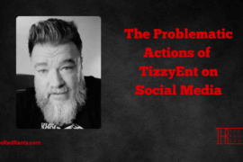 The Problematic Actions of TizzyEnt on Social Media